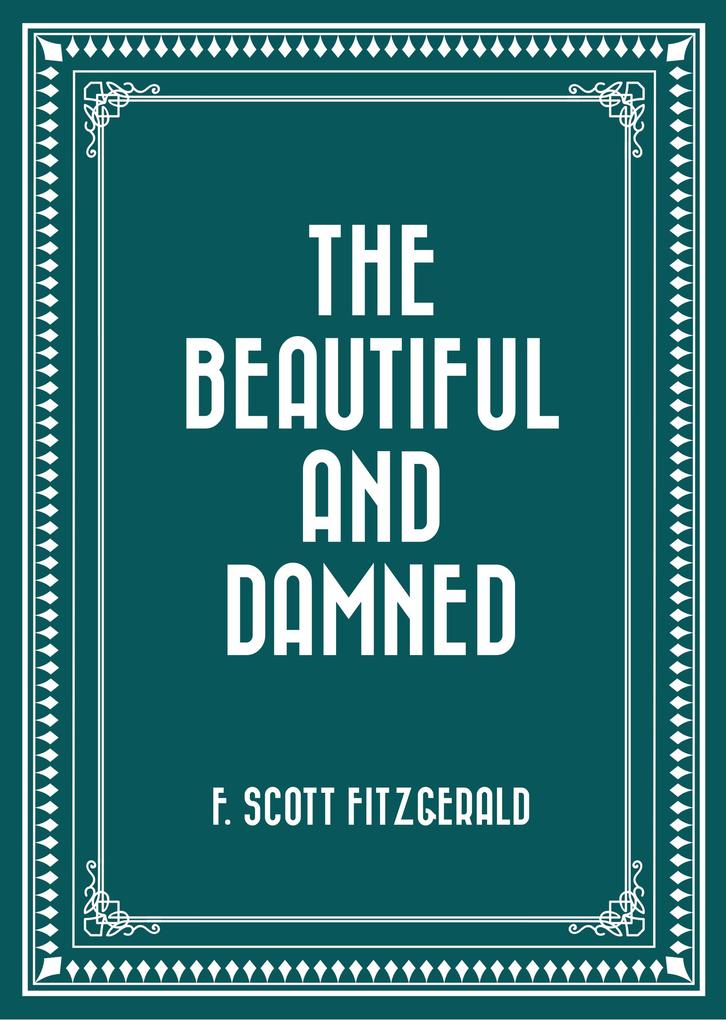 The Beautiful and Damned