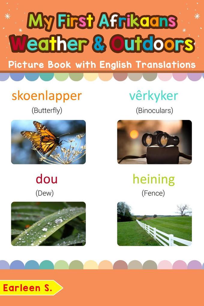 My First Afrikaans Weather & Outdoors Picture Book with English Translations (Teach & Learn Basic Afrikaans words for Children #9)