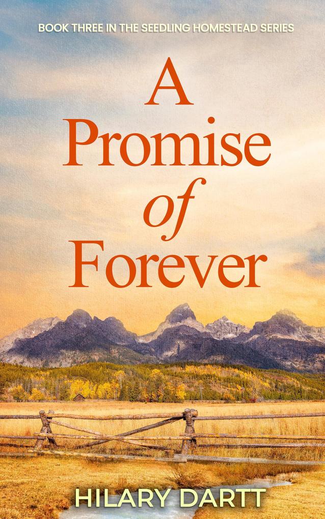 A Promise of Forever (The Seedling Homestead Series #3)