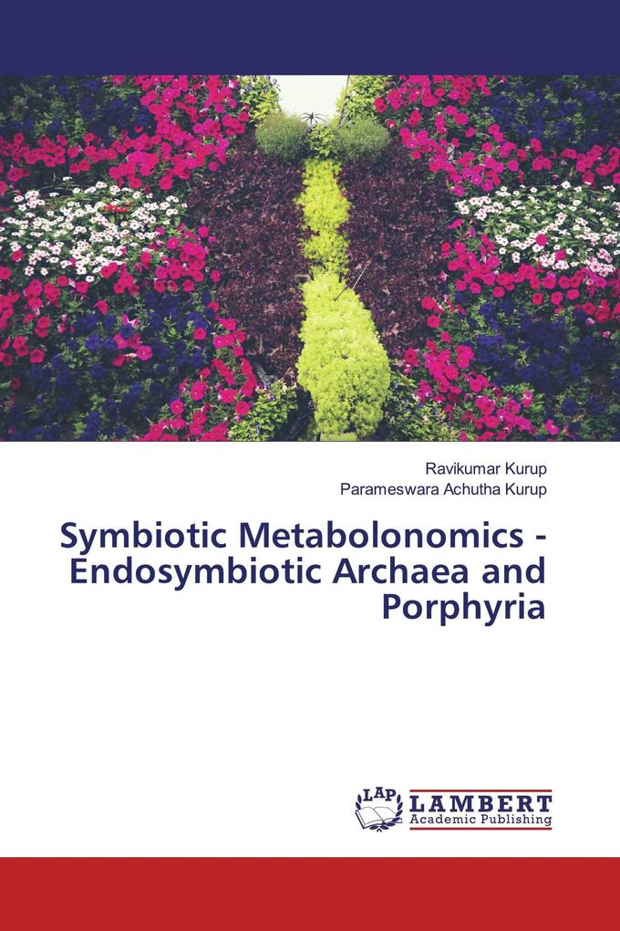 Symbiotic Metabolonomics - Endosymbiotic Archaea and Porphyria