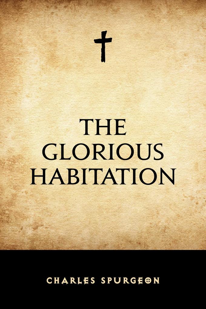 The Glorious Habitation