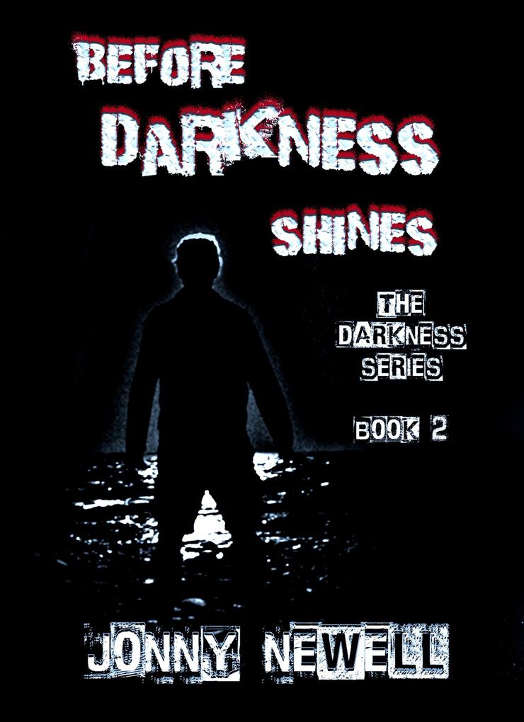 Before Darkness Shines - Book 2 : The Darkness Series