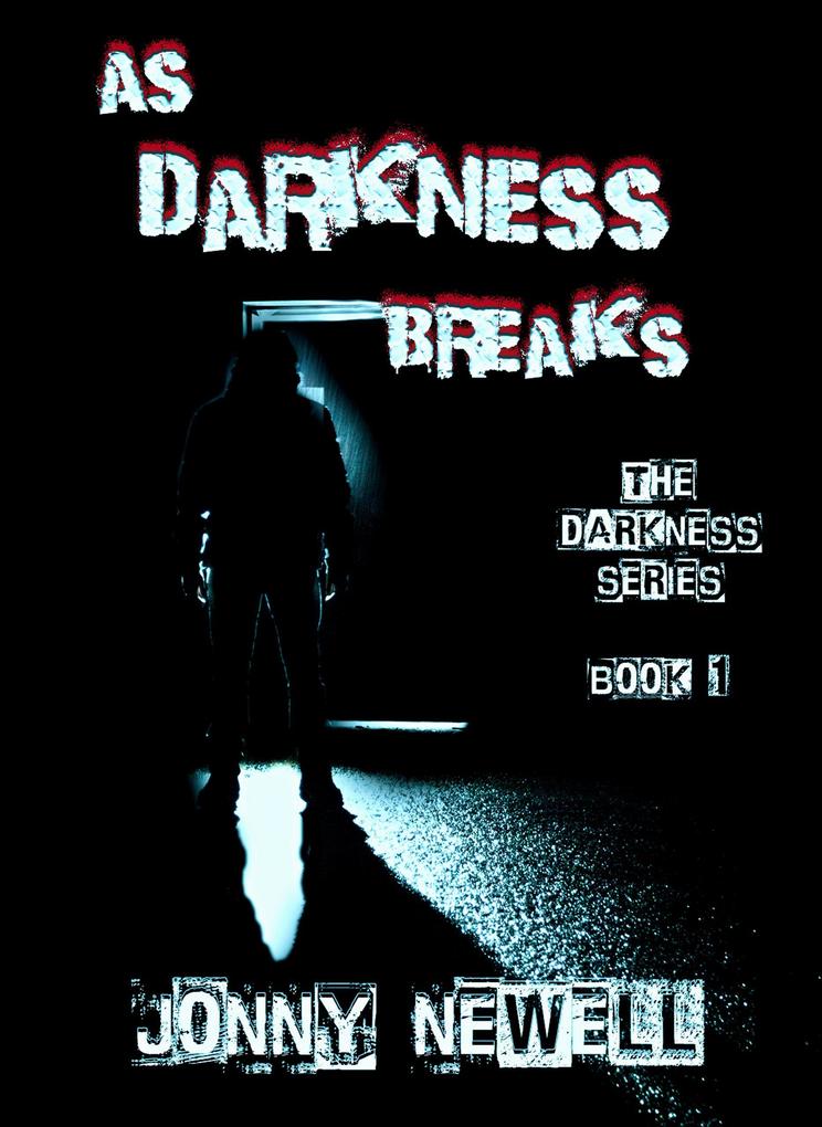 As Darkness Breaks - Book 1 : The Darkness Series