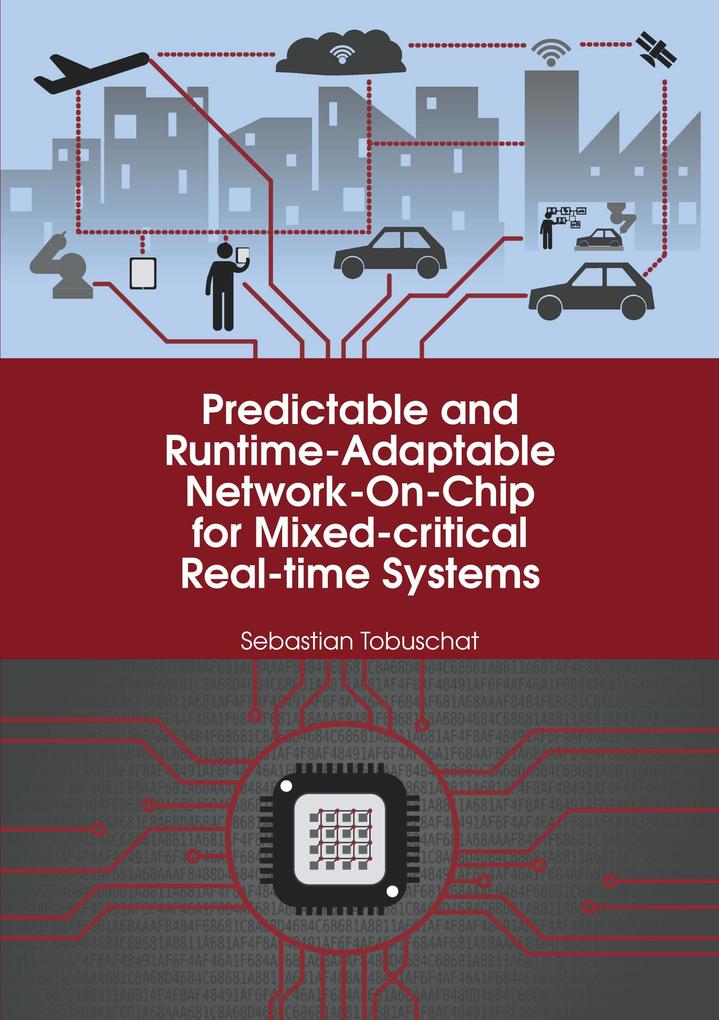 Predictable and Runtime-Adaptable Network-On-Chip for Mixed-critical Real-time Systems