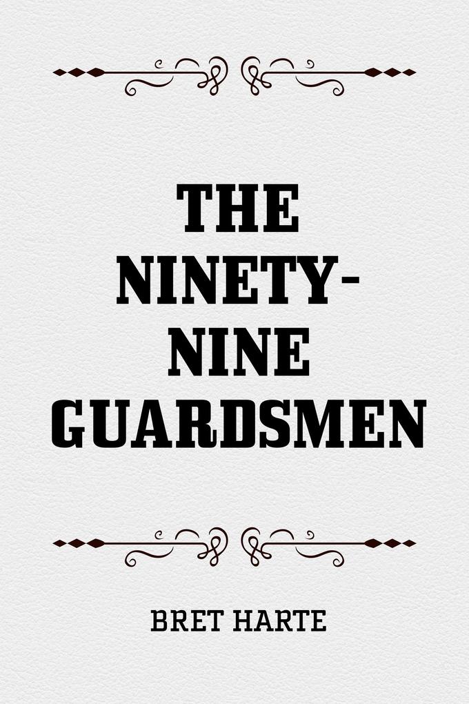 The Ninety-Nine Guardsmen