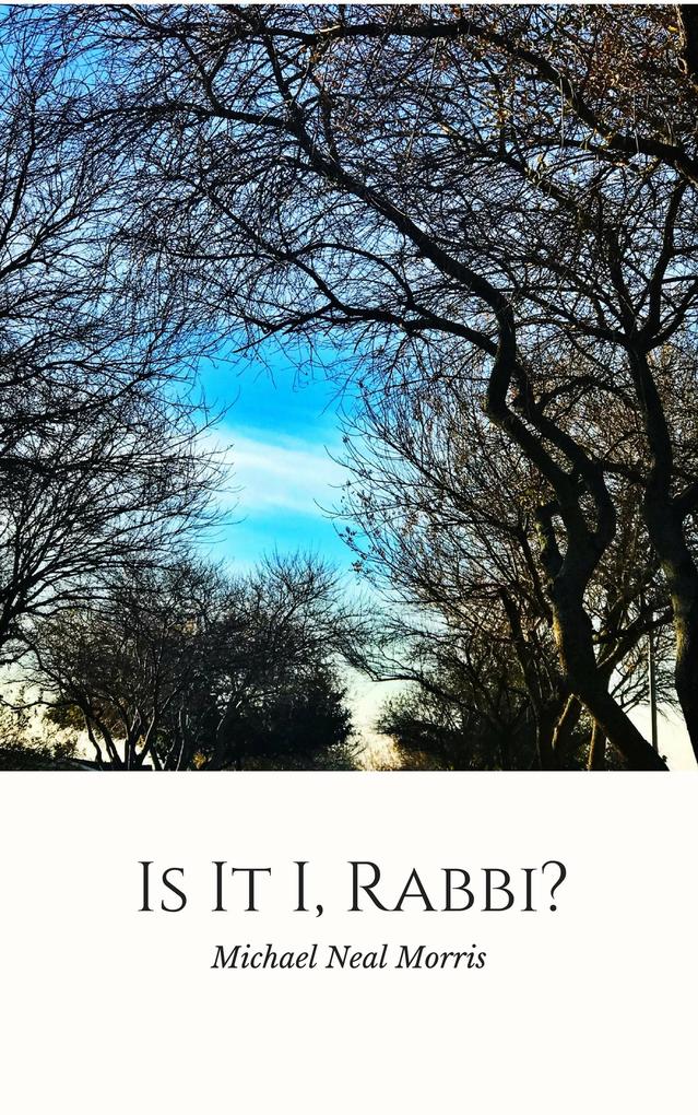 Is It I Rabbi?