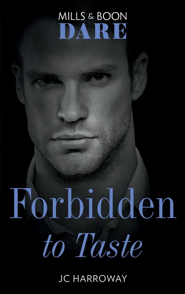 Forbidden To Taste (Mills & Boon Dare) (Billionaire Bachelors Book 2)