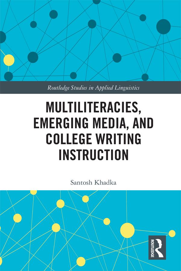 Multiliteracies Emerging Media and College Writing Instruction