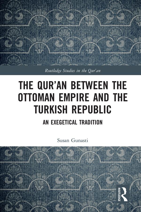 The Qur‘an between the Ottoman Empire and the Turkish Republic