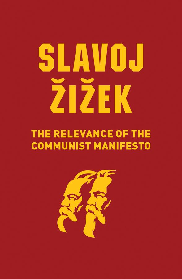 The Relevance of the Communist Manifesto - Slavoj Zizek