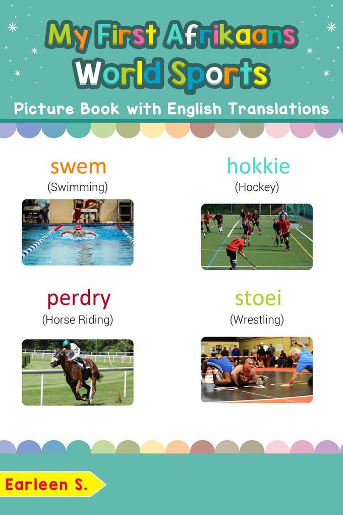 My First Afrikaans World Sports Picture Book with English Translations (Teach & Learn Basic Afrikaans words for Children #10)