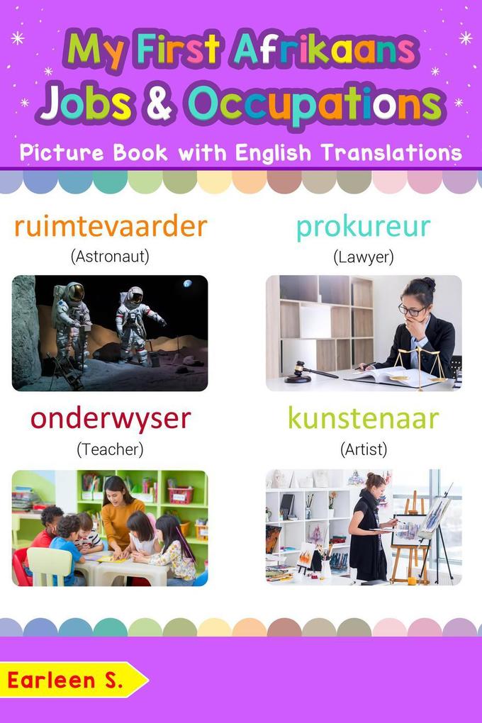 My First Afrikaans Jobs and Occupations Picture Book with English Translations (Teach & Learn Basic Afrikaans words for Children #12)