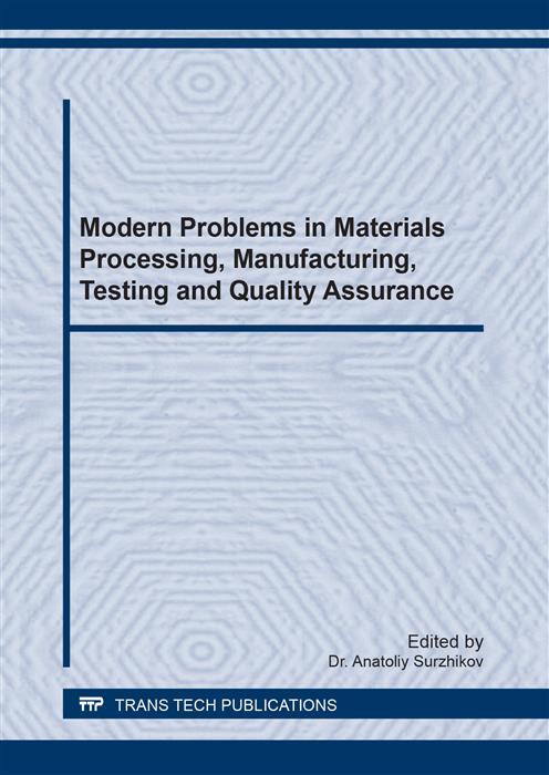 Modern Problems in Materials Processing Manufacturing Testing and Quality Assurance