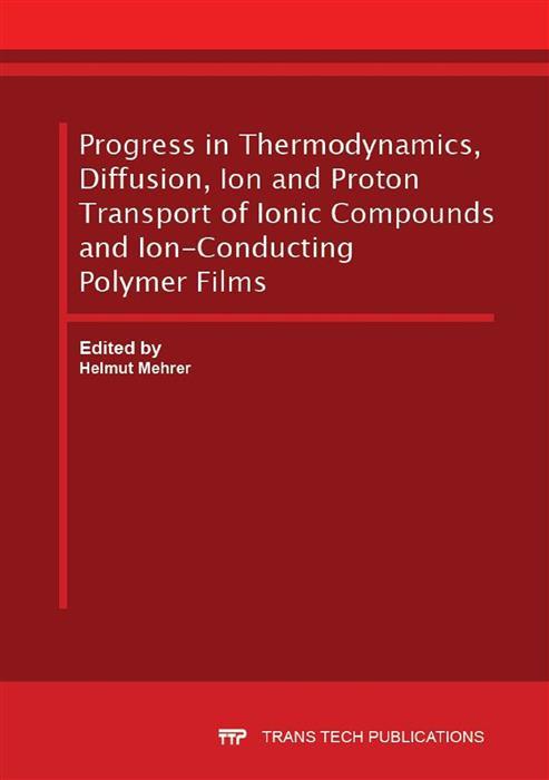 Progress in Thermodynamics Diffusion Ion and Proton Transport of Ionic Compounds and Ion-Conducting Polymer Films