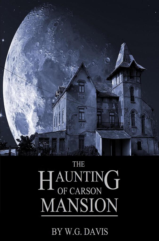 The Haunting of Carson Mansion