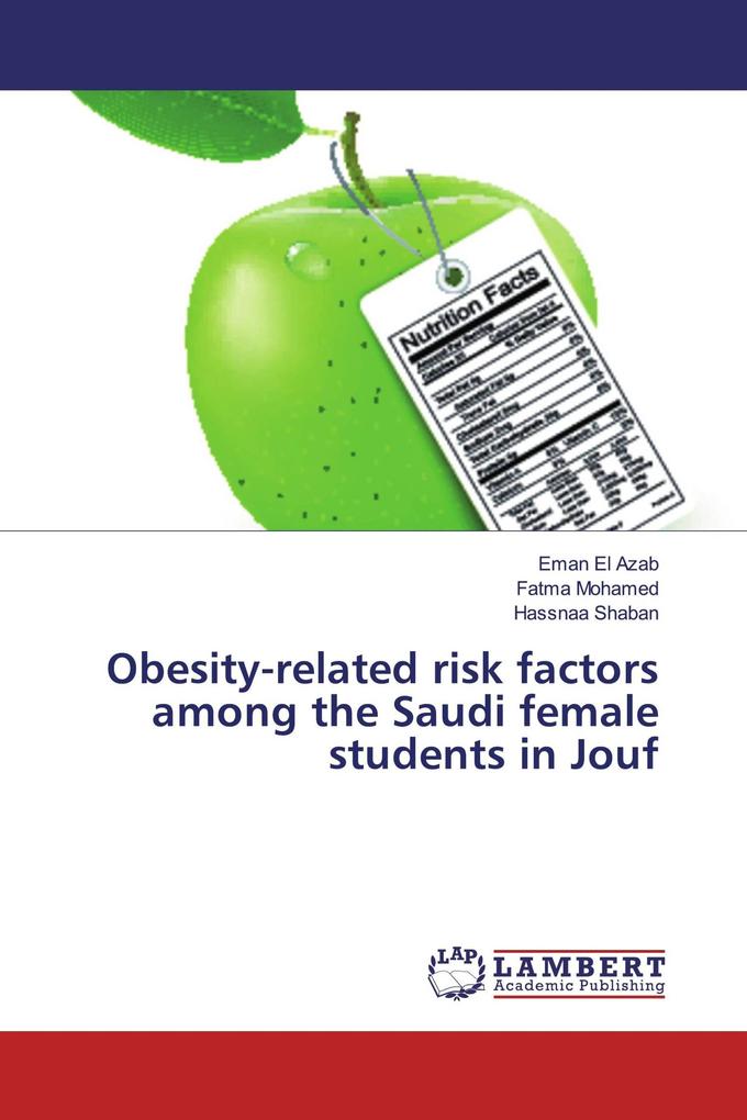 Obesity-related risk factors among the Saudi female students in Jouf