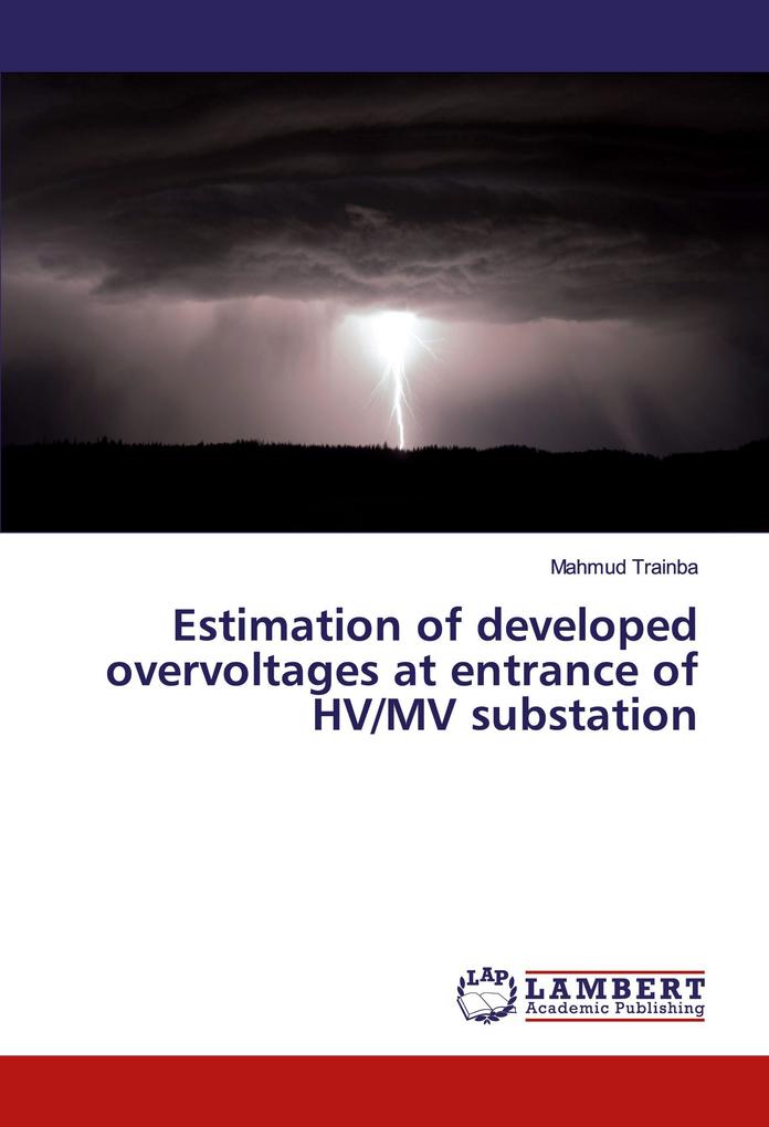 Estimation of developed overvoltages at entrance of HV/MV substation