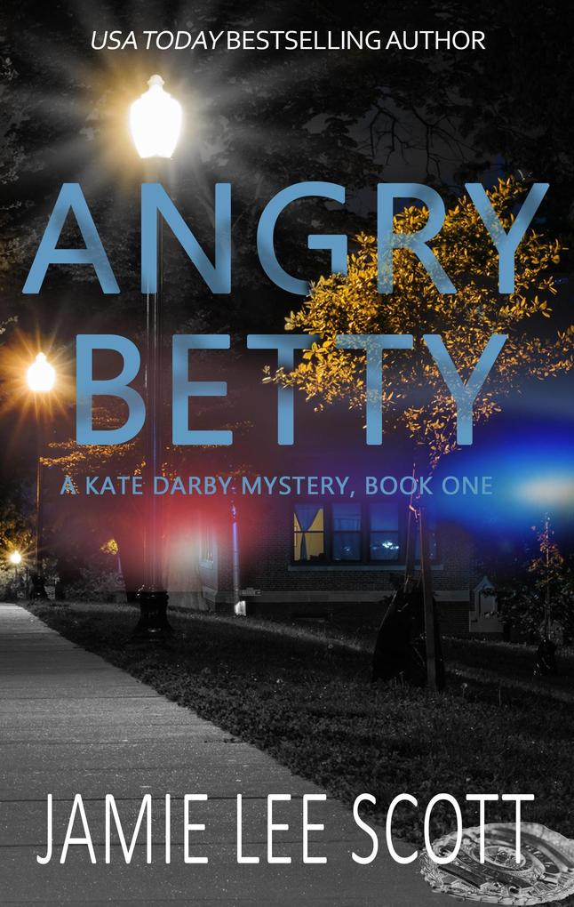 Angry Betty (A Kate Darby Crime Novel #1)