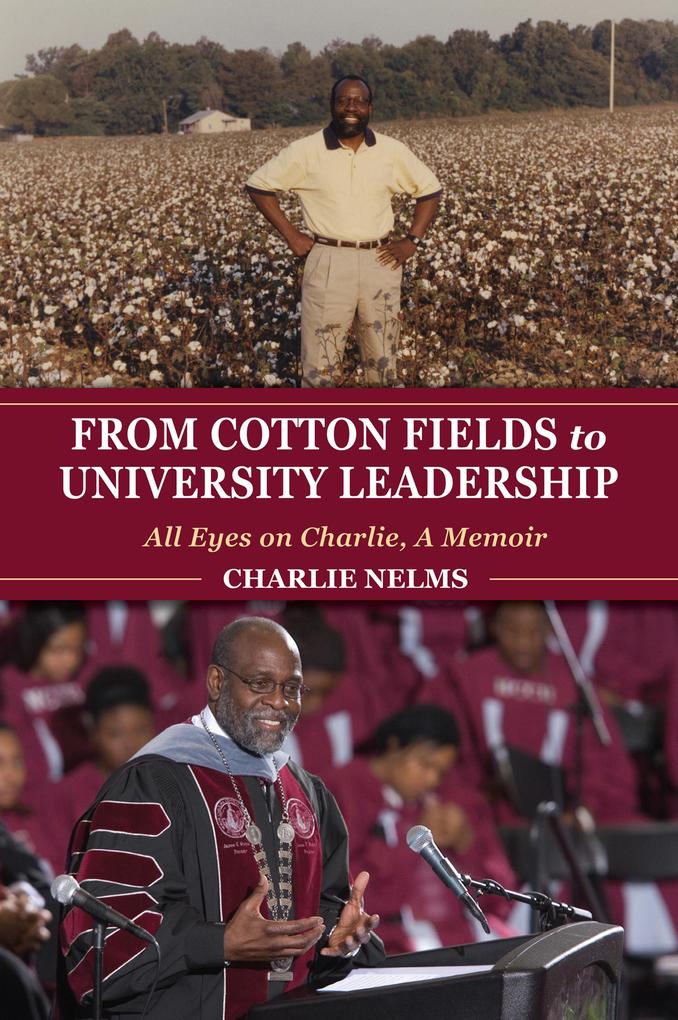 From Cotton Fields to University Leadership