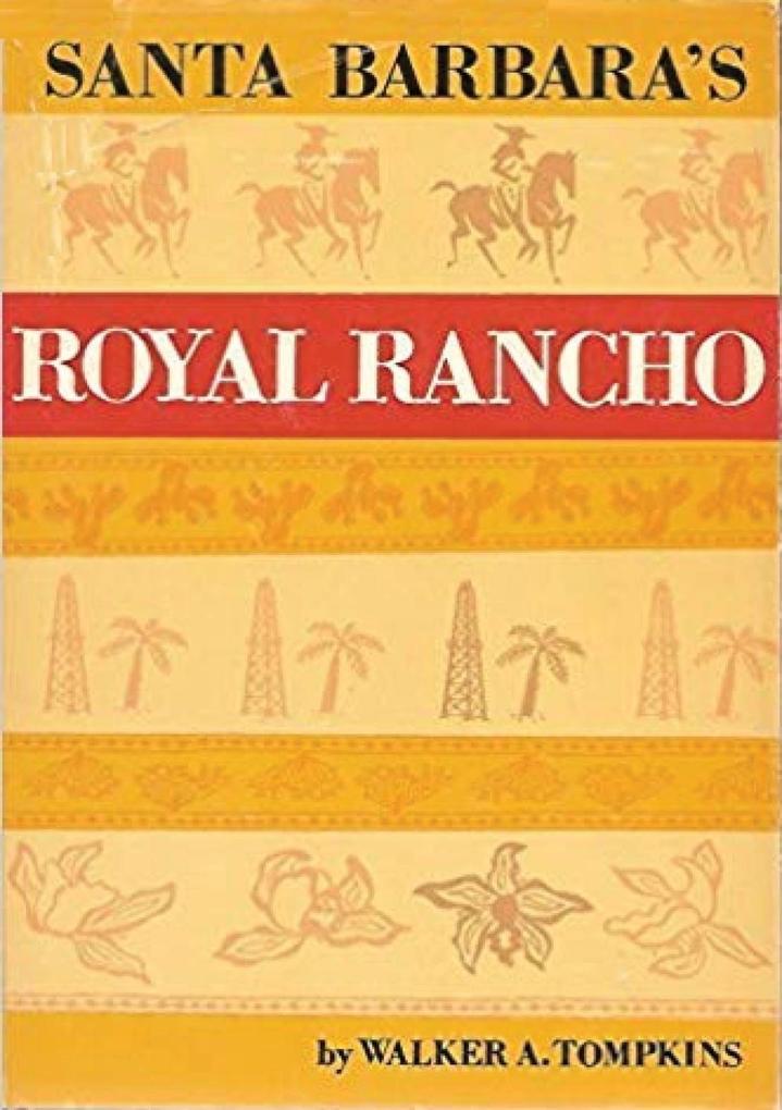 Santa Barbara‘s Royal Rancho