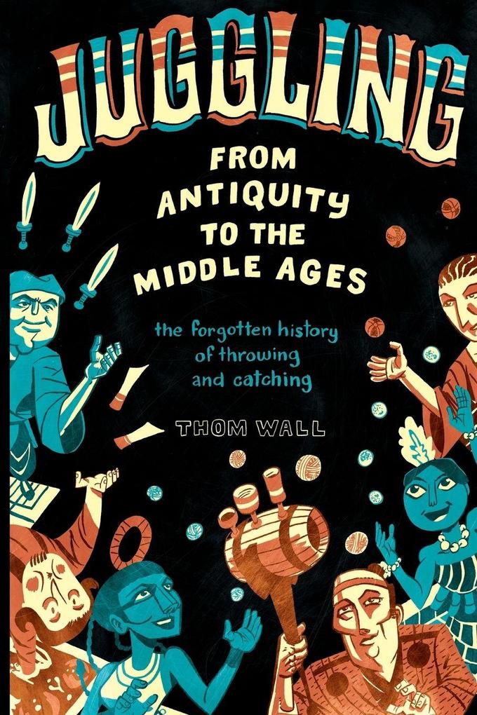 Juggling - From Antiquity to the Middle Ages