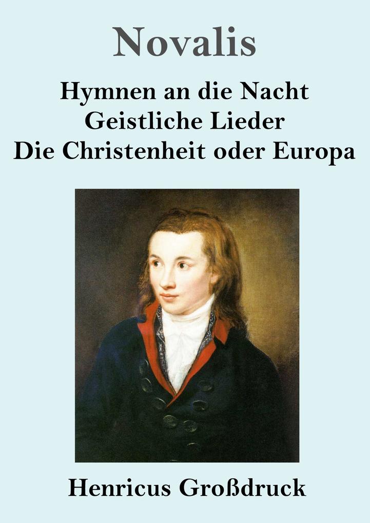 Image of Hymnen an die Nacht / Geistliche Lieder / Die Christenheit oder Europa (Großdruck)