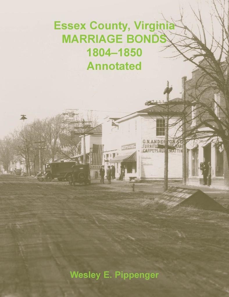 Essex County Virginia Marriage Bonds 1804-1850 Annotated