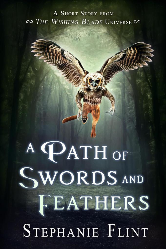 A Path of Swords and Feathers