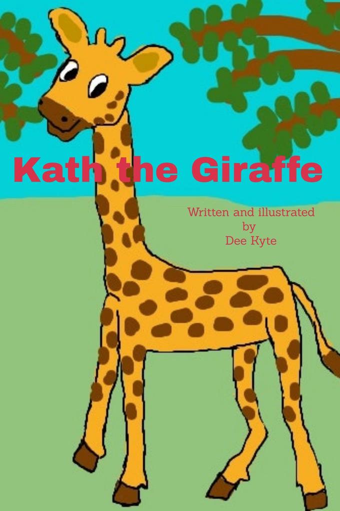 Kath the Giraffe (Fun to learn. #7)