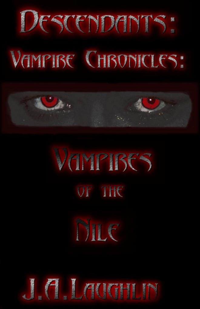 Descendants: Vampire Chronicles: Vampires of the Nile