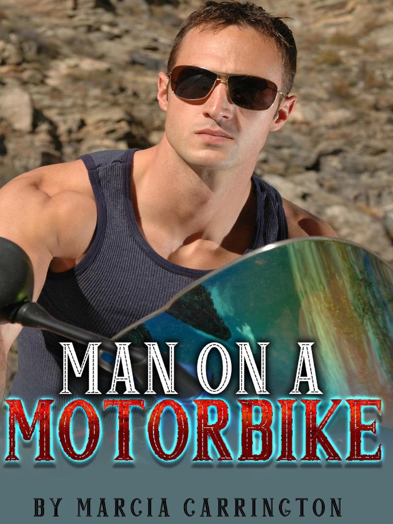 Man On A Motorbike (Linda‘s Heartbreak #1)