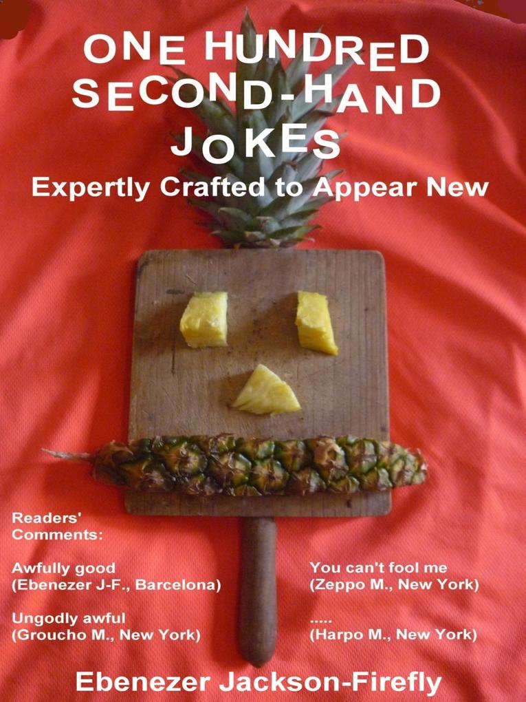 One Hundred Second-hand Jokes (Jokes by the Hundred #7)