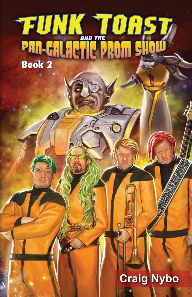 Funk Toast and the Pan-Galactic Prom Show (Special Color Edition)