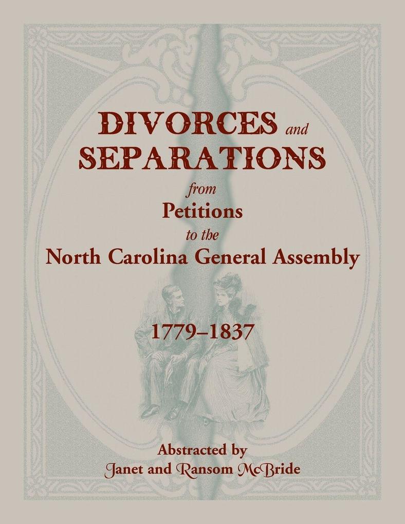 Divorces and Separations from Petitions to the North Carolina General Assembly 1779-1837