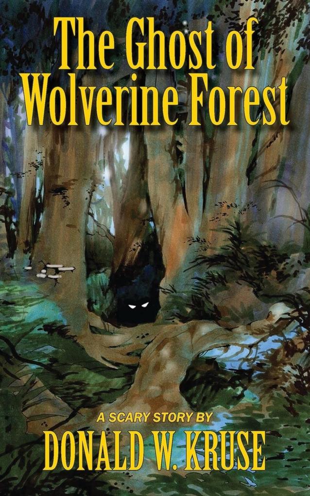 Image of The Ghost of Wolverine Forest