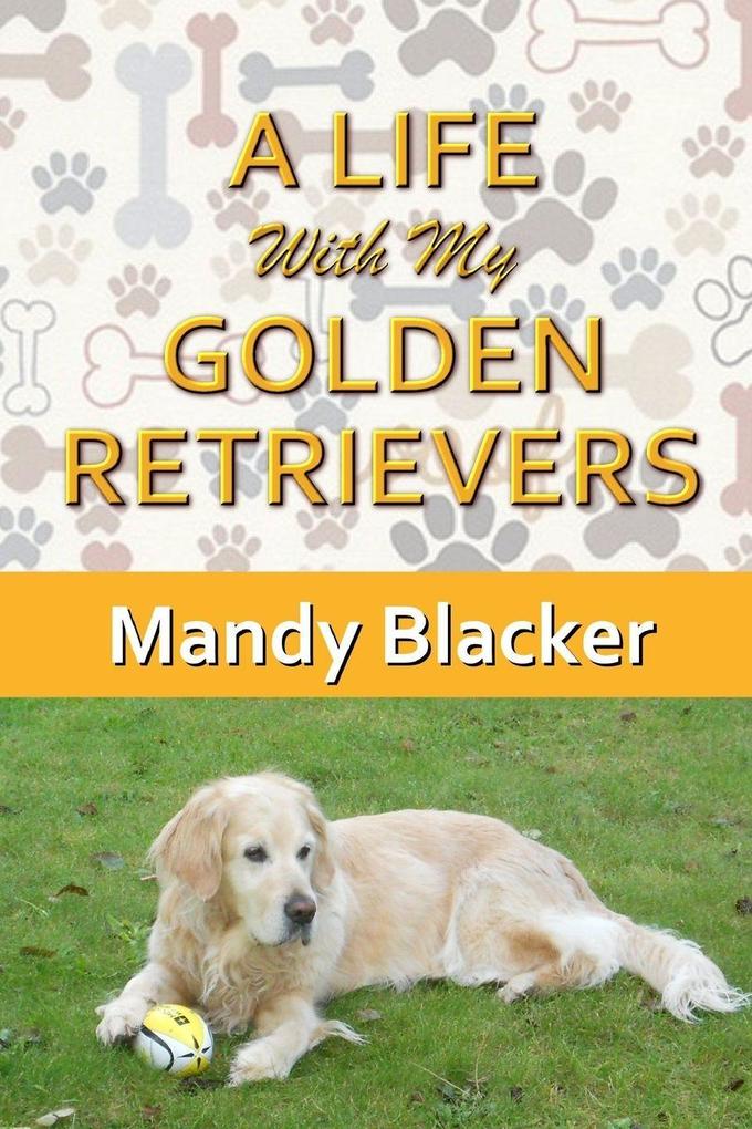 A Life With My Golden Retrievers