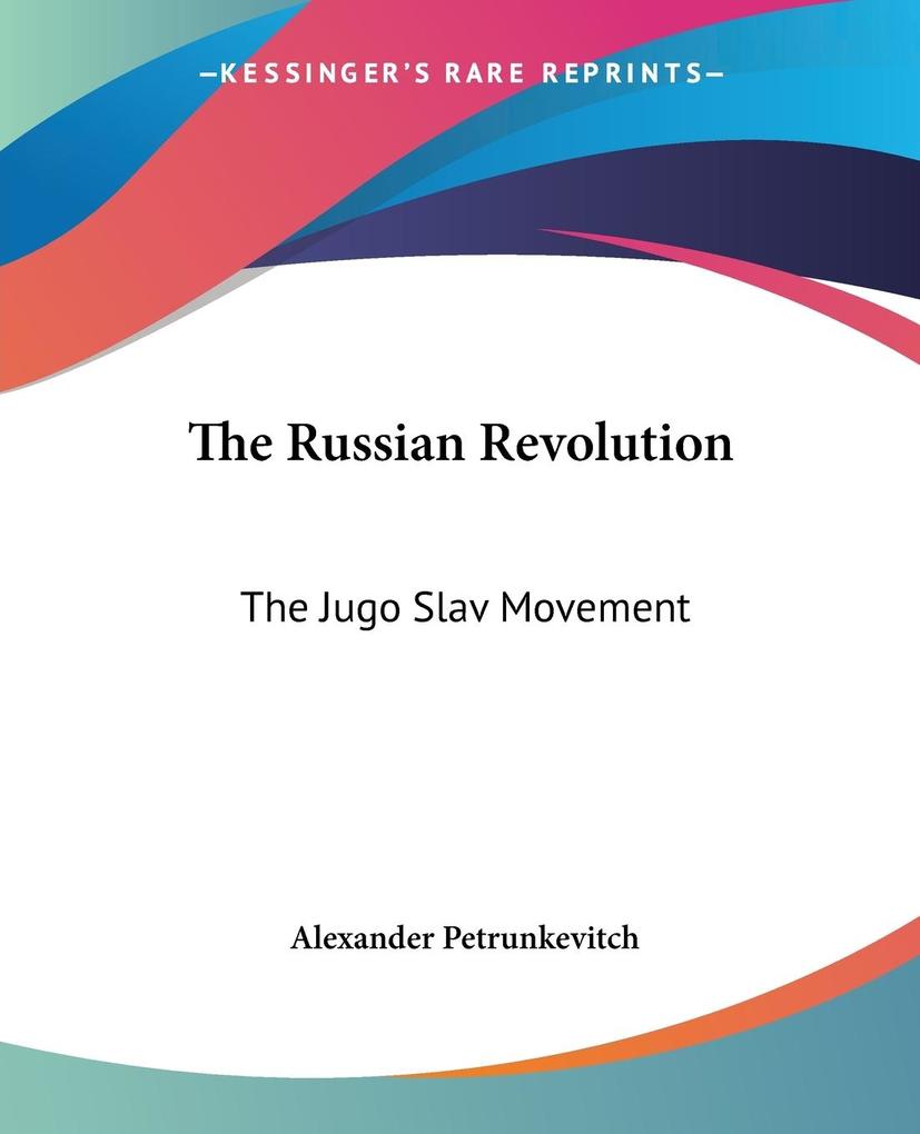 The Russian Revolution - Alexander Petrunkevitch