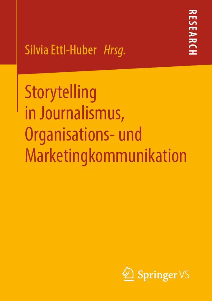 Storytelling in Journalismus Organisations- und Marketingkommunikation