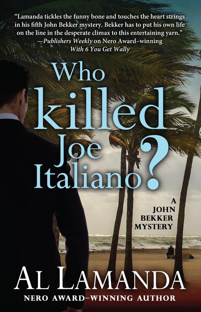 Who Killed Joe Italiano (A John Bekker Mystery #6)