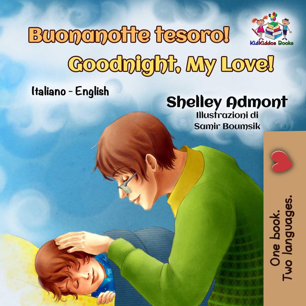 Buonanotte Tesoro! Goodnight My Love! (Italian English Bilingual Collection)