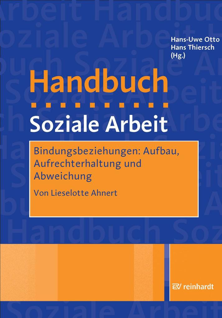 Bindungsbeziehungen: Aufbau Aufrechterhaltung und Abweichung