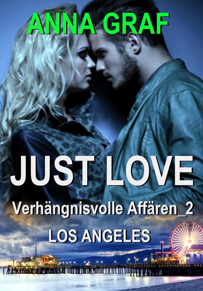JUST LOVE - Verhängnisvolle Affären_2: Los Angeles