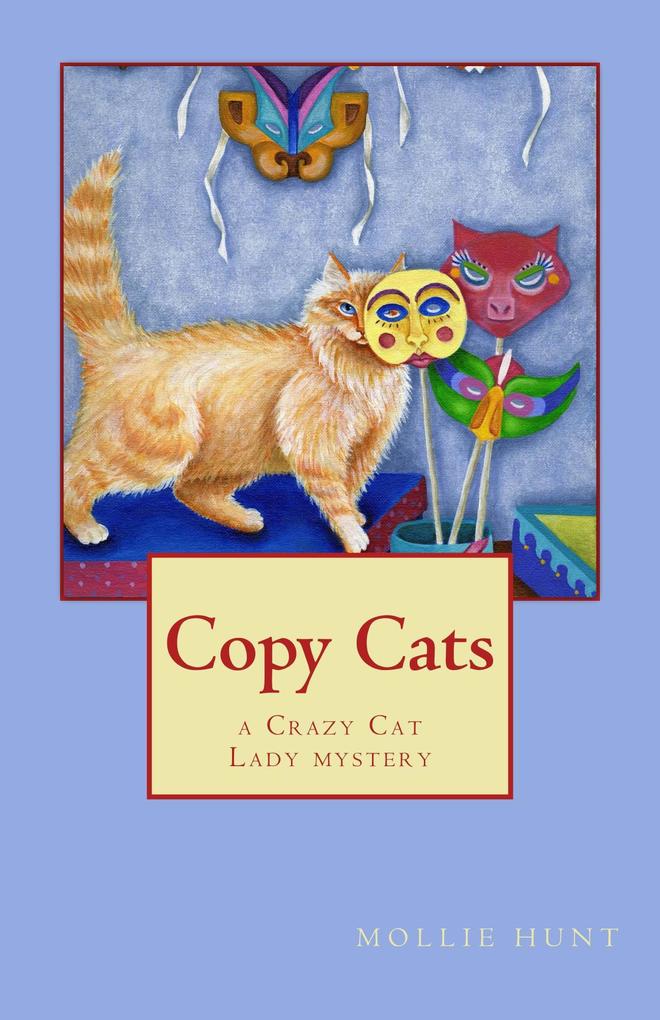 Copy Cats (Crazy Cat Lady cozy mysteries #2)