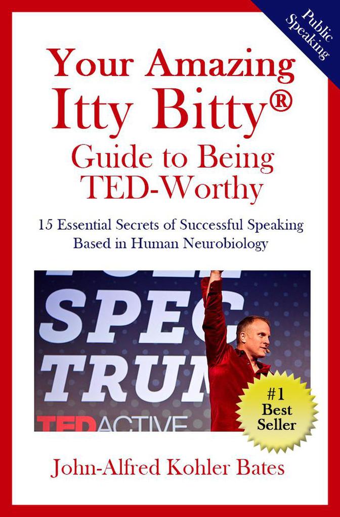 Your Amazing Itty Bitty® Guide to Being TED-Worthy