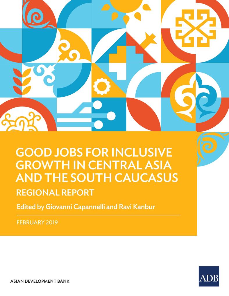 Good Jobs for Inclusive Growth in Central Asia and the South Caucasus