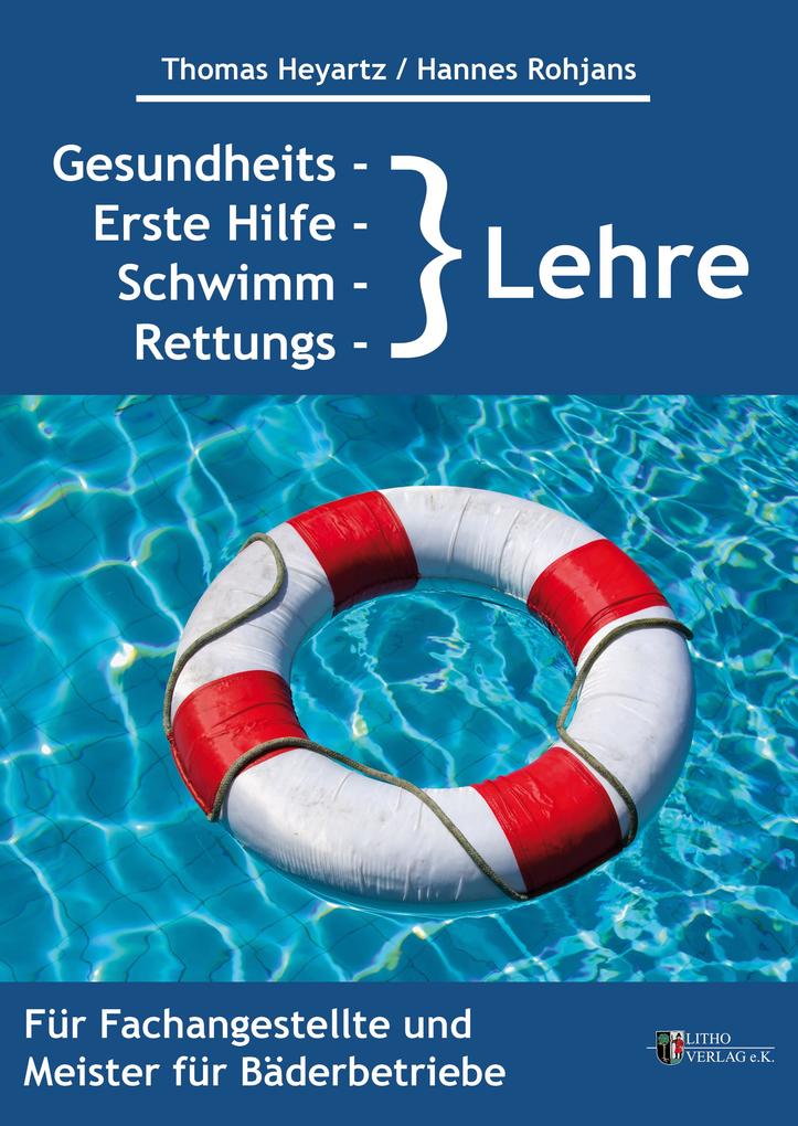 Gesundheits- Erste Hilfe- Schwimm- und Rettungslehre - Thomas Heyartz/ Hannes Rohjans
