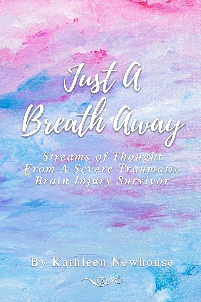 Just a Breath Away