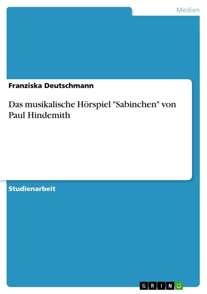 Das musikalische Hörspiel Sabinchen von Paul Hindemith