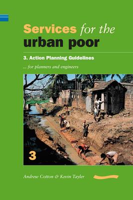 Services for the Urban Poor: Section 3. Action Planning Guidelines for Planners and Engineers