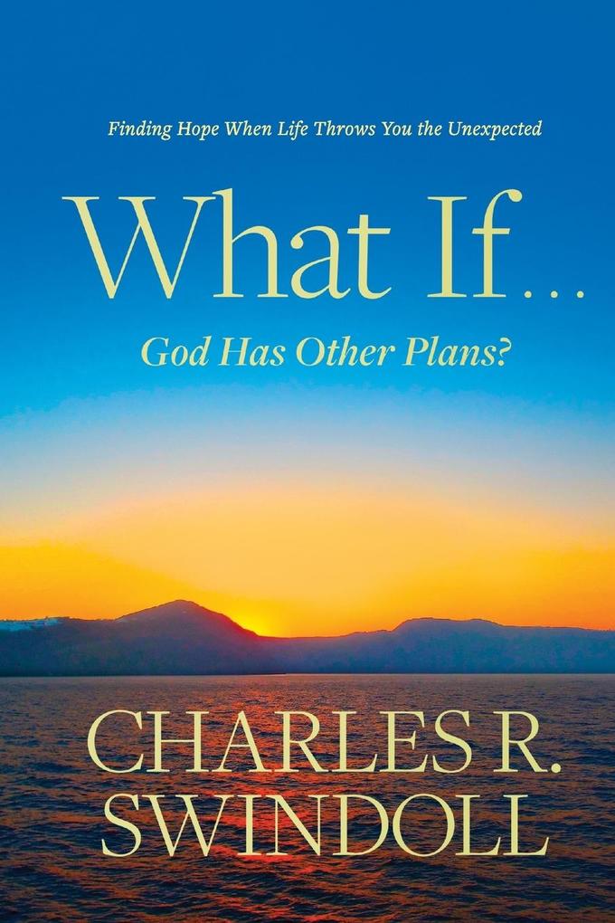 What If . . . God Has Other Plans?